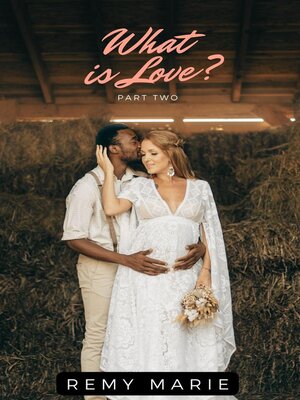 cover image of What is Love? Part 2